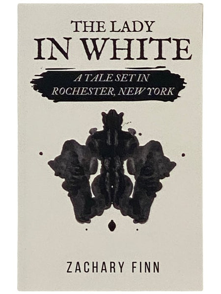 The Lady in White: A Tale Set in Rochester, New York