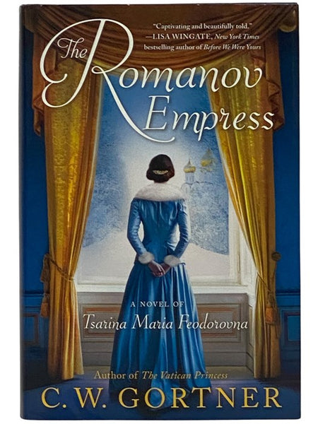 The Romanov Empress: A Novel of Tsarina Maria Feodorovna
