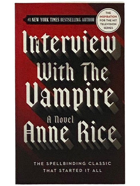 Interview with the Vampire: A Novel (The Vampire Chronicles, Book 1)