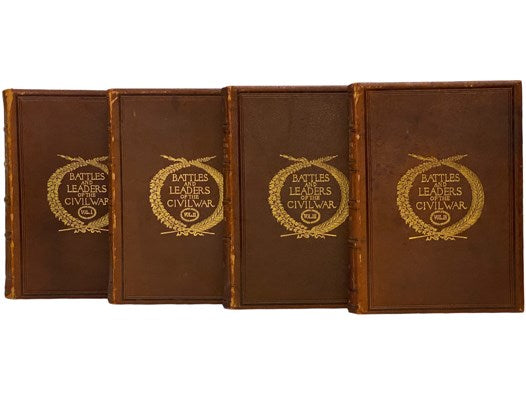 Battles and Leaders of the Civil War: Being for the Most Part Contributions by Union and Confederate Officers. Based upon 'The Century War Series.' in Four Volumes: Opening Battles; The Struggle Intensifies; The Tide Shifts; Retreat with Honor (Grant-Lee…