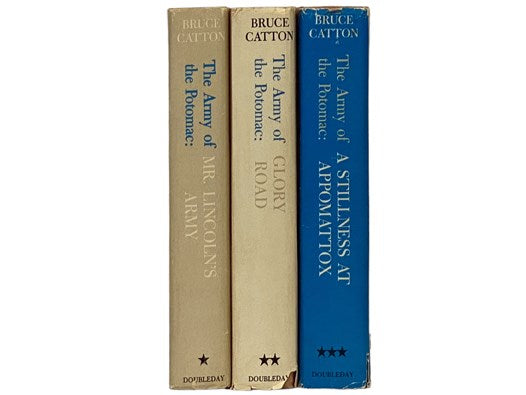 The Army of the Potomac, in Three Volumes: Mr. Lincoln's Army; Glory Road; A Stillness at Appomattox