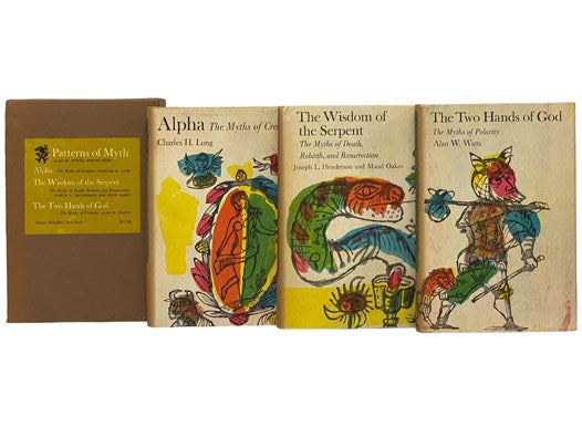 Patterns of Myth I. Myth and Experience, in Three Volumes: Alpha: The Myths of Creation; The Wisdom of the Serpent: The Myths of Death, Rebirth, and Resurrection; The Two Hands of God: The Myths of Polarity