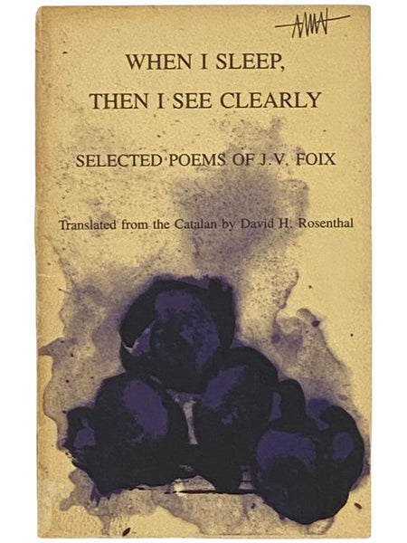 When I Sleep, Then I See Clearly: Selected Poems [BILINGUAL EDITION - CATALAN AND ENGLISH TEXT]