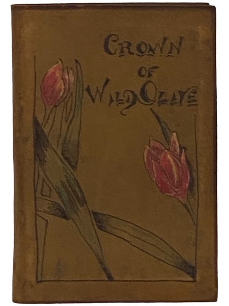 The Crown of Wild Olive: Three Lectures on Work, Traffic, War.
