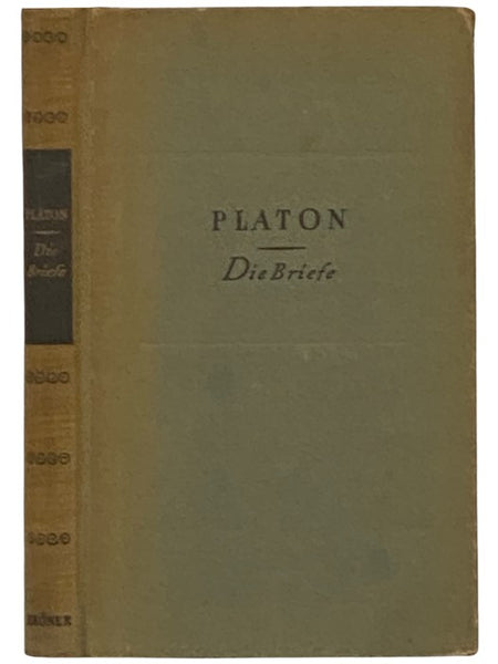 Platon Die Briefe (Kroners Taschenausgabe Band 203) [GERMAN TEXT]