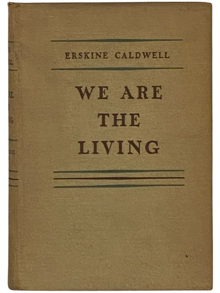 We Are the Living: Brief Stories