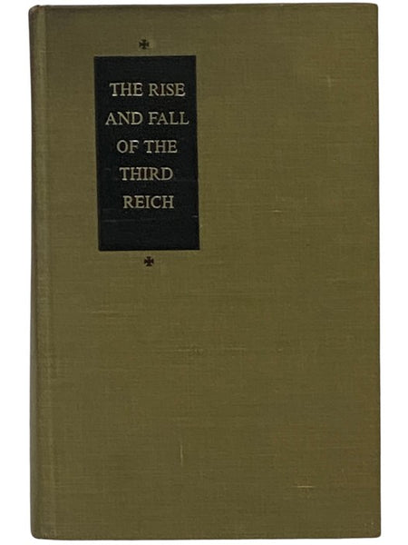 The Rise and Fall of the Third Reich: A History of Nazi Germany