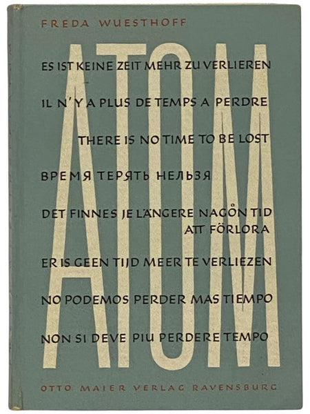 Atom: There Is No Time To Be Lost - Man in the Atomic Age [TEXT IN ENGLISH, GERMAN, FRENCH, RUSSIAN, SWEDISH, DUTCH, SPANISH, ITALIAN]