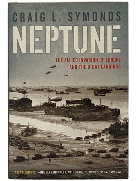 Neptune: The Allied Invasion of Europe and the D-Day Landing