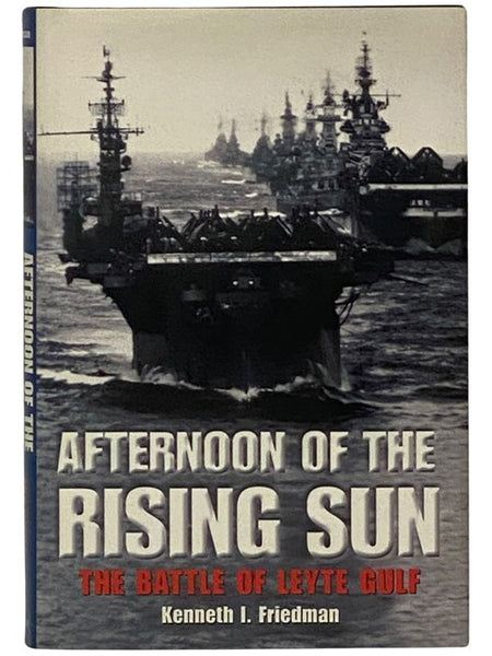 Afternoon of the Rising Sun: The Battle of Leyte Gulf