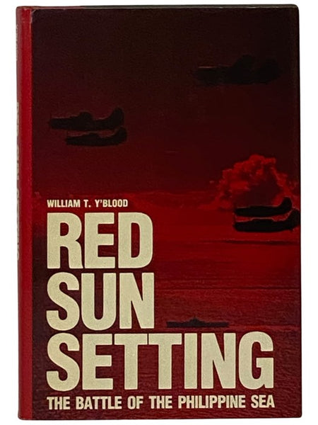 Red Sun Setting: The Battle of the Philippine Sea