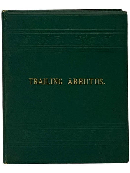 Trailing Arbutus: Poems Selected