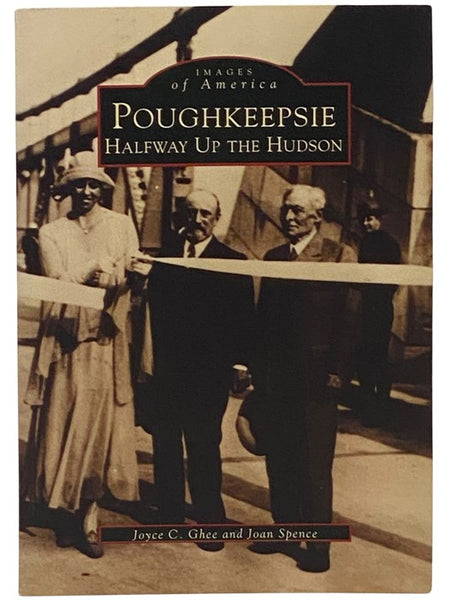 Poughkeepsie: Halfway Up the Hudson (Images of America)