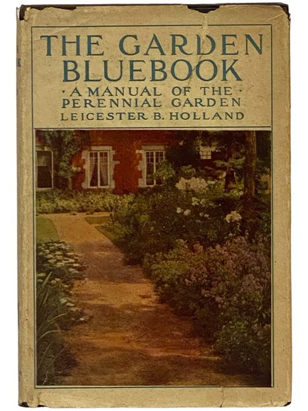 The Garden Bluebook: A Manual of the Perennial Garden [Blue Book]