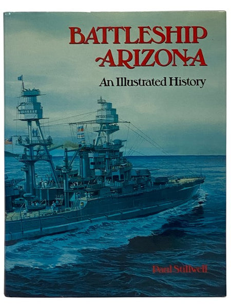 Battleship Arizona: An Illustrated History