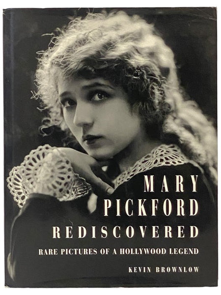 Mary Pickford Rediscovered: Rare Pictures of a Hollywood Legend