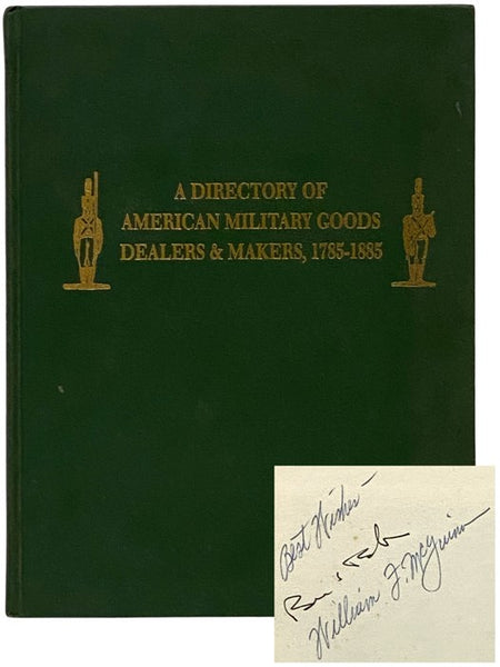 A Directory of American Military Goods, Dealers and Makers, 1785-1885