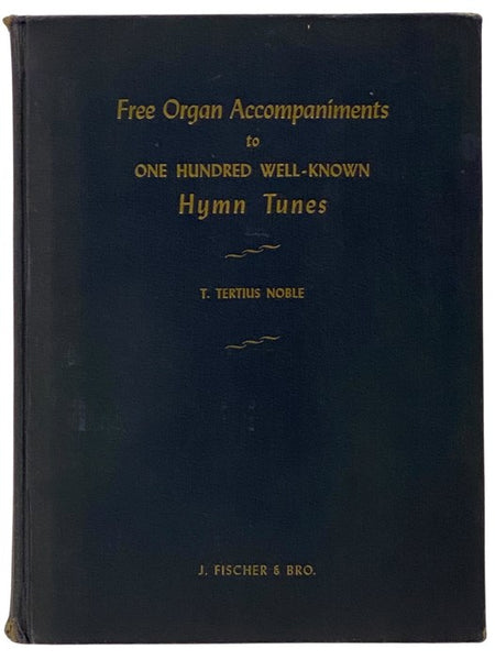 Free Organ Accompaniments to One Hundred Well-Known Hymn Tunes
