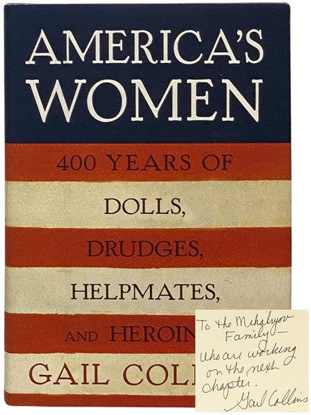 America's Women: 400 Years of Dolls, Drudges, Helpmates, and Heroines