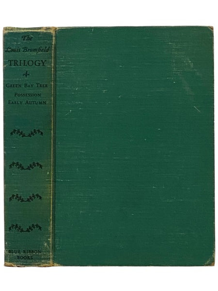 The Louis Bromfield Trilogy: The Green Bay Tree; Possession; Early Autumn