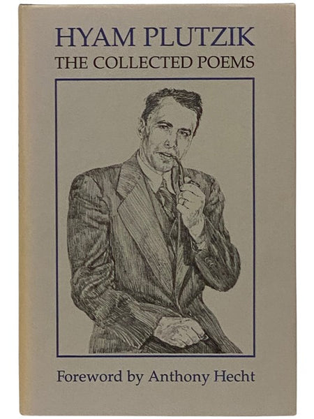 Hyam Plutzik: The Collected Poems (BOA Editions, Ltd: American Poets Continuum Series, Volume 13)