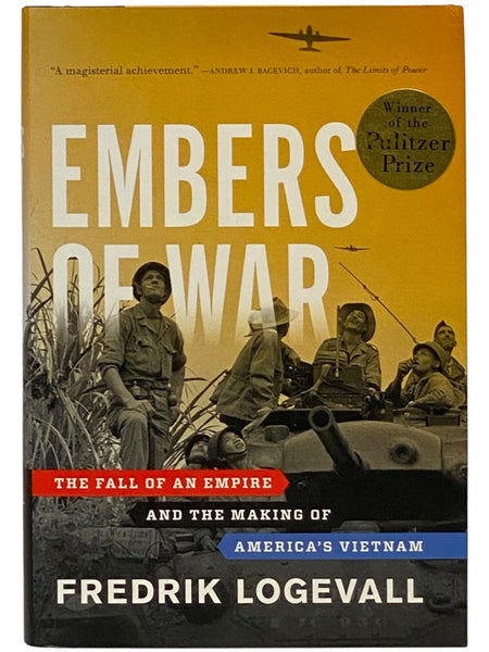 Embers of War: The Fall of an Empire and the Making of America's Vietnam