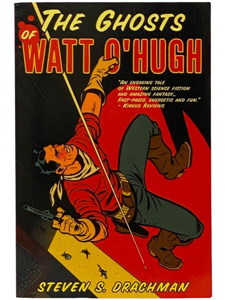 The Ghosts of Watt O'Hugh: Being the First Part of the Strange and Astounding Memoirs of Watt O'Hugh the Third
