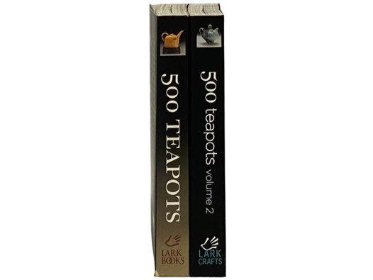500 Teapots Two Volume Set: Vol. 1: Contemporary Explorations of a Timeless Design; Vol. 2
