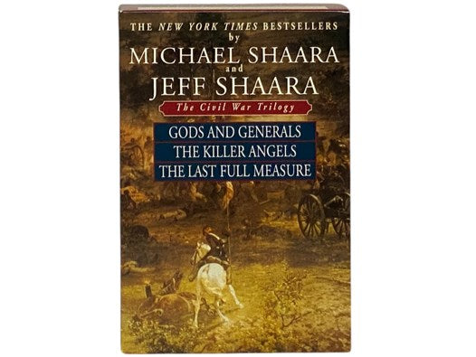The Civil War Trilogy 3-Volume Set: Gods and Generals; The Killer Angels; The Last Full Measure