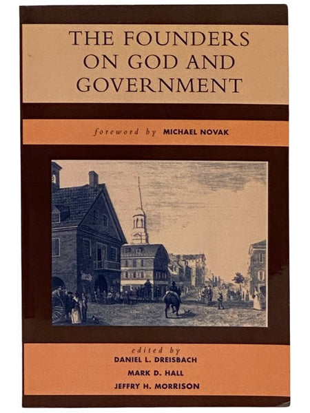 The Founders on God and Government