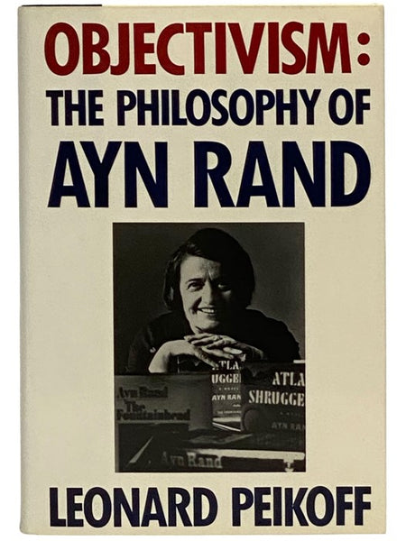 Objectivism: The Philosophy of Ayn Rand