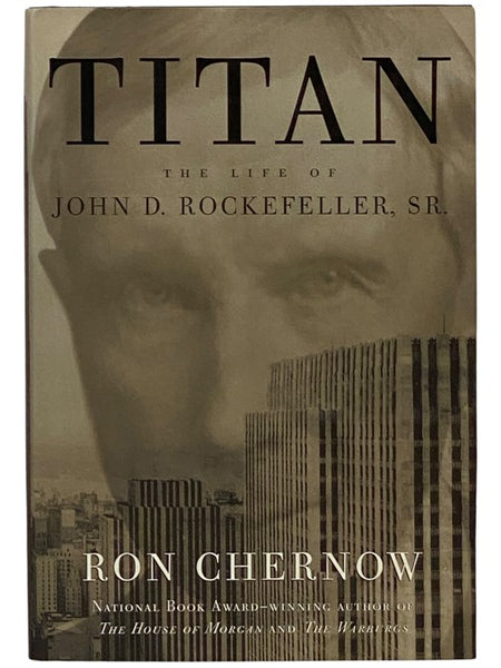Titan: The Life of John D. Rockefeller, Sr.