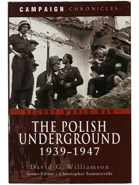 The Polish Underground, 1939-1947 (Campaign Chronicles)