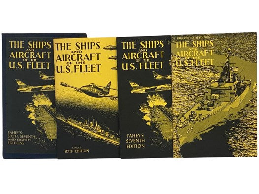 The Ships and Aircraft of the U.S. Fleet (Fahey's Sixth, Seventh, and Eighth Editions)