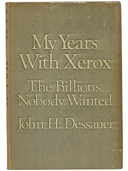 My Years with Xerox: The Billions Nobody Wanted