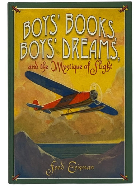 Boys' Books, Boys' Dreams, and the Mystique of Flight