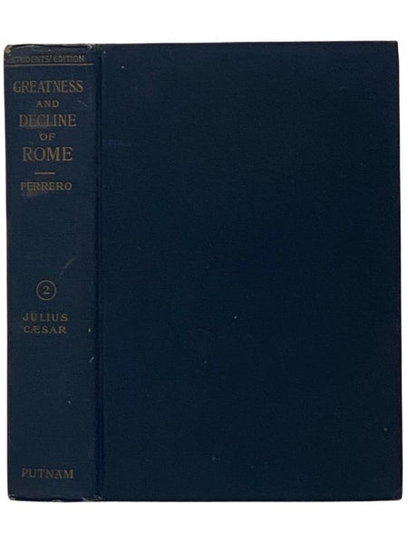 The Greatness and Decline of Rome, Vol. II: Julius Caesar [Volume 2]