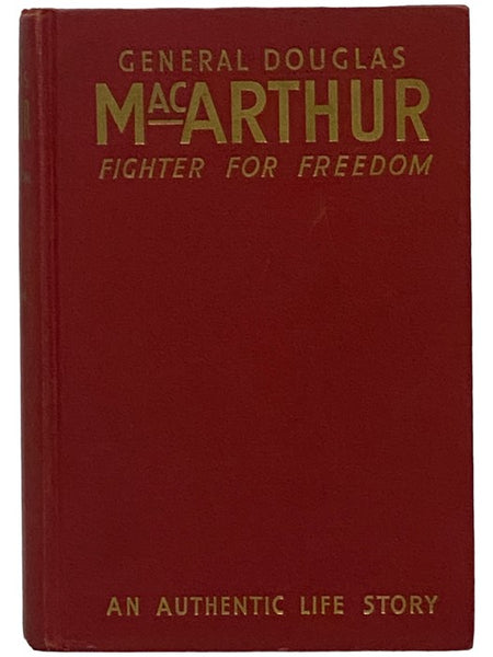 General Douglas MacArthur: Fighter for Freedom