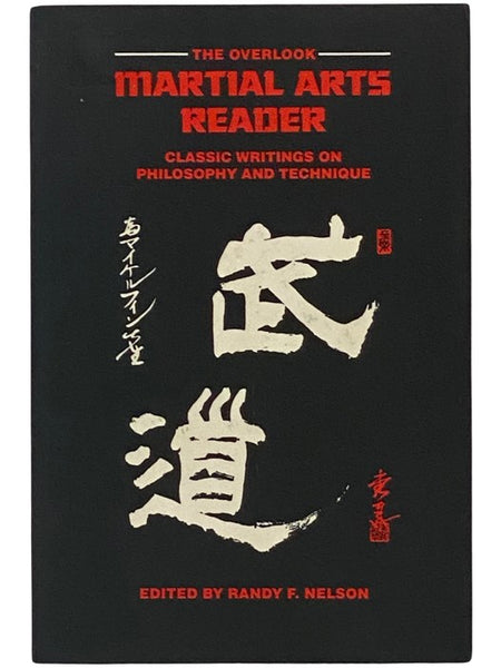 The Overlook Martial Arts Reader: Classic Writings on Philosophy and Technique