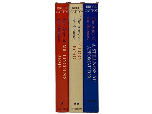 The Army of the Potomac, in Three Volumes: Mr. Lincoln's Army; Glory Road; A Stillness at Appomattox