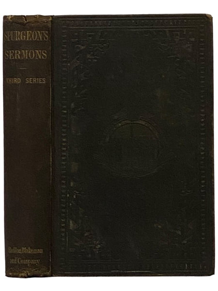 Sermons of the Rev. C.H. Spurgeon, of London (Third Series) [Spurgeon's Sermons]
