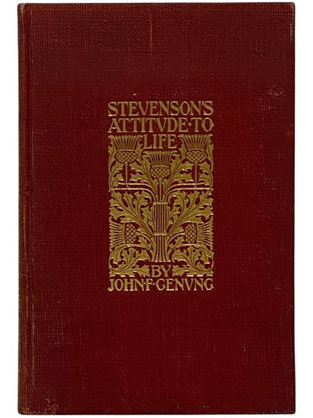 Stevenson's Attitude to Life, with Readings from His Essays and Letters