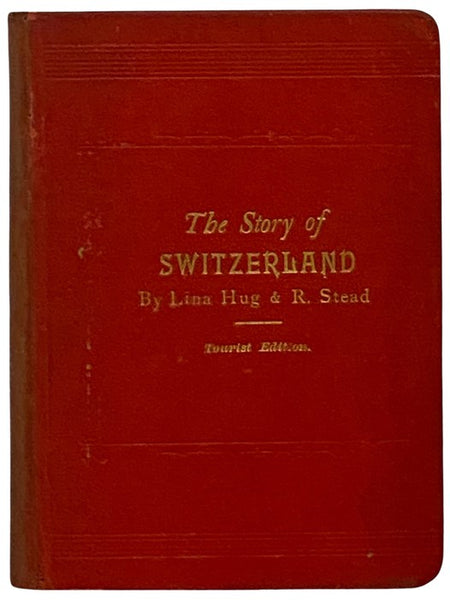 The Story of Switzerland (The Story of the Nations) (Tourist Edition)