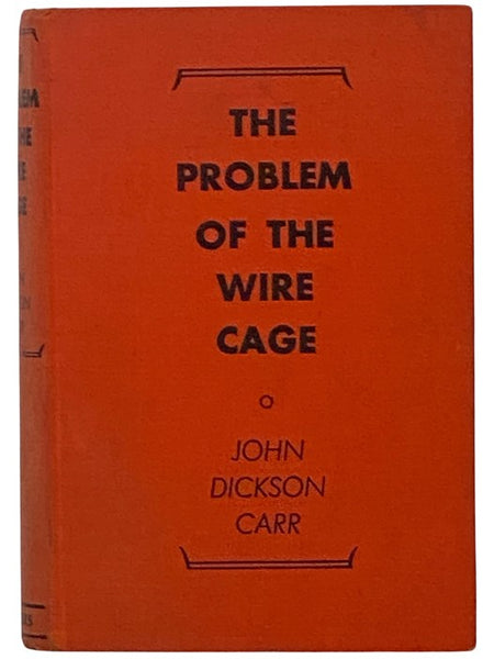 The Problem of the Wire Cage: A Gideon Fell Mystery