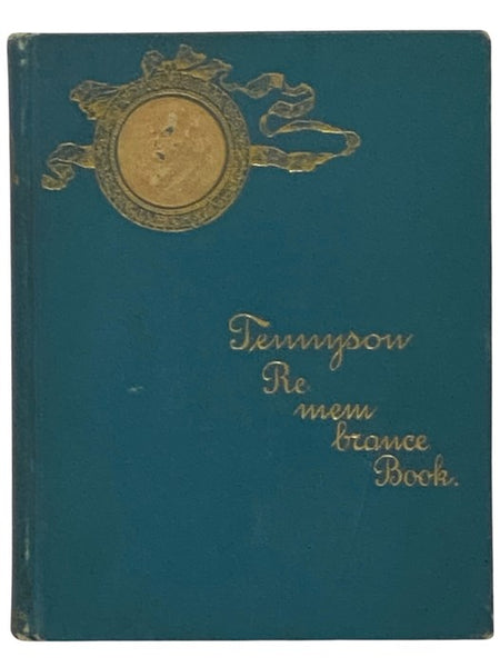 Tennyson Remembrance Book: A Memorial for the Poet's Reader Friends