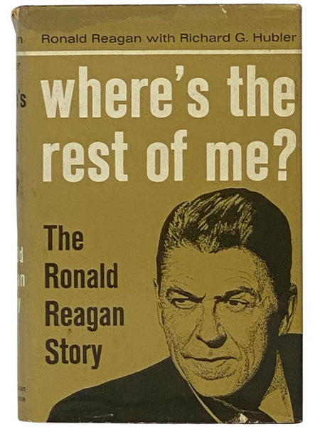 Where's the Rest of Me? The Ronald Reagan Story