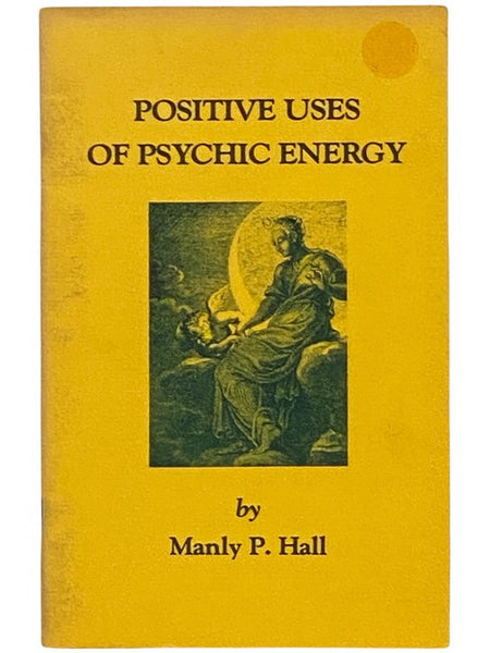 Positive Uses of Psychic Energy