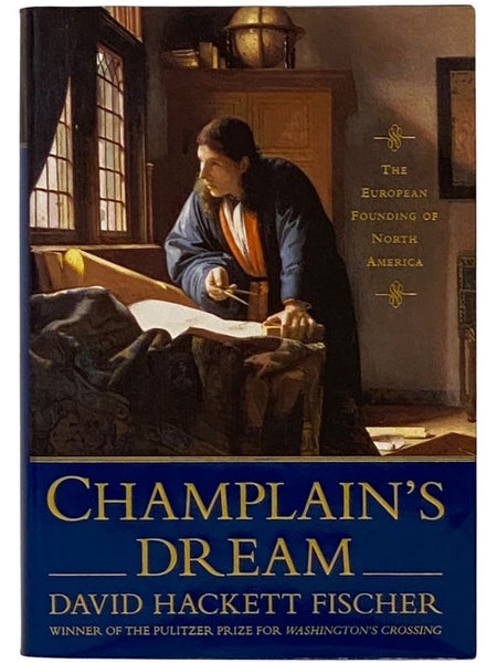 Champlain's Dream: The European Founding of North America