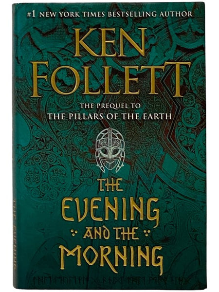 The Evening and the Morning (The Prequel to The Pillars of the Earth)