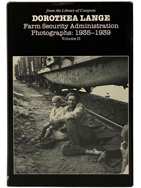 Dorothea Lange: Farm Security Administration Photographs, 1935-1939 (Volume II)